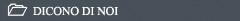 dicono di noi